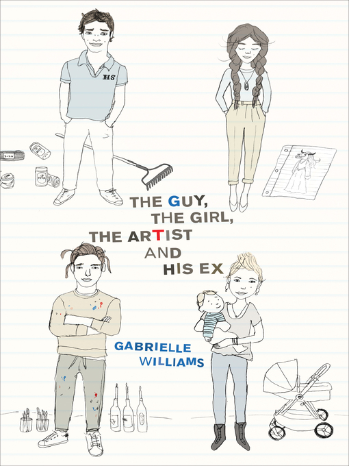 Title details for The Guy, the Girl, the Artist and His Ex by Gabrielle Williams - Available